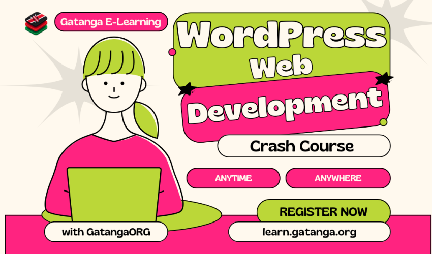Gatanga E-Learning – WordPress Web Development Crash Course Gatanga E-Learning - WordPress Web Development Crash Course