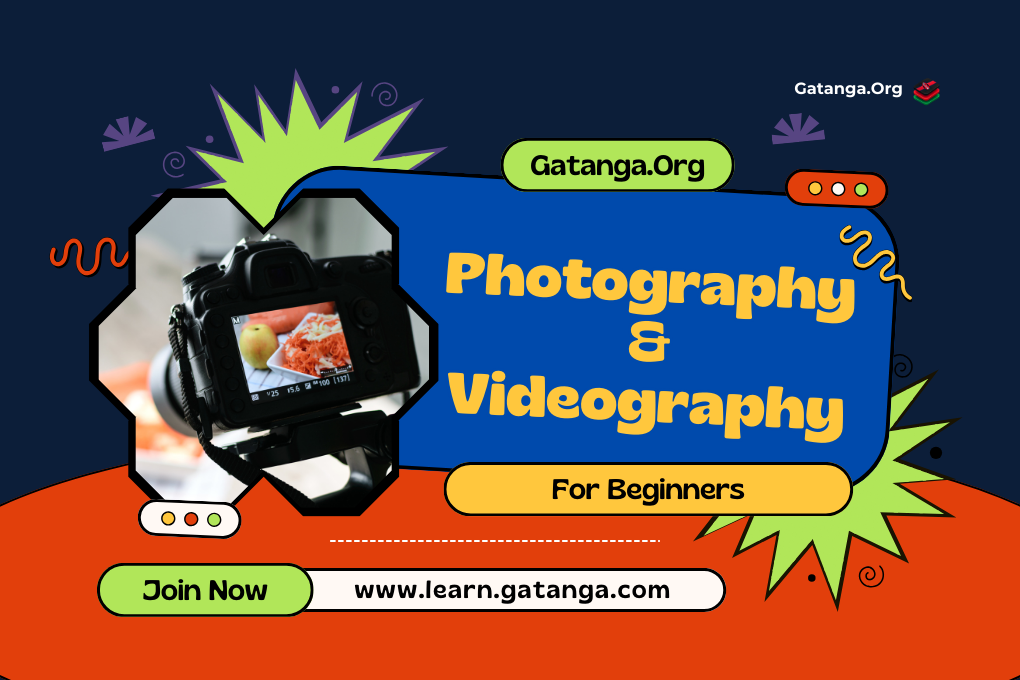 Gatanga Online School - Photography and Videography for Beginners